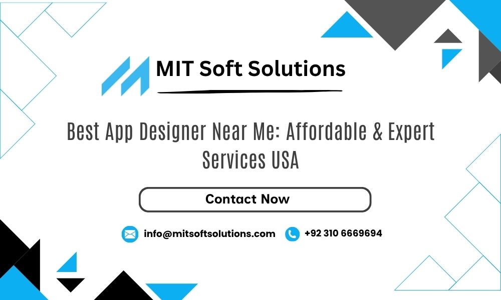 Best App Designer Near Me: Affordable & Expert Services USA Best App Designer Near Me